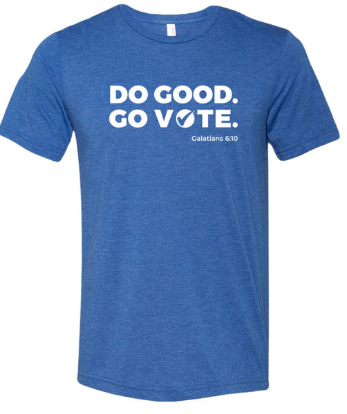 Do Good. Go Vote. T-Shirts