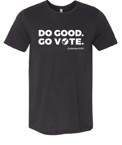 Do Good. Go Vote. T-Shirts