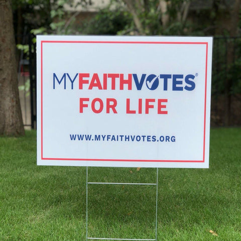 My Faith Votes For Life Yard Sign